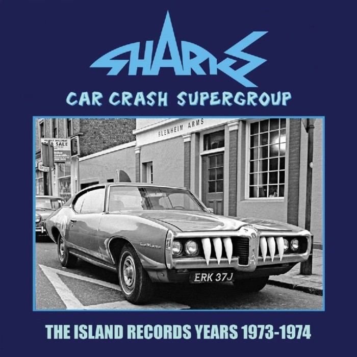 The Sharks - Car Crash Supergroup - The Island Years 1973-1974