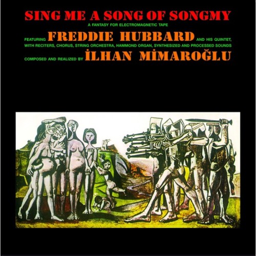 Freddie Hubbard & İlhan Mimaroğlu - Sing Me A Song Of Songmy