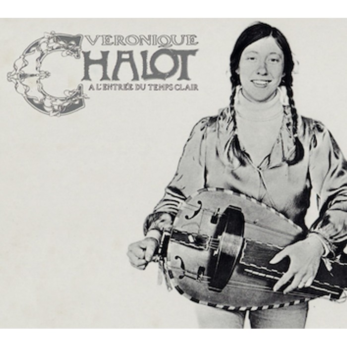 Veronique Chalot - A L'Entree Du Temps Clair