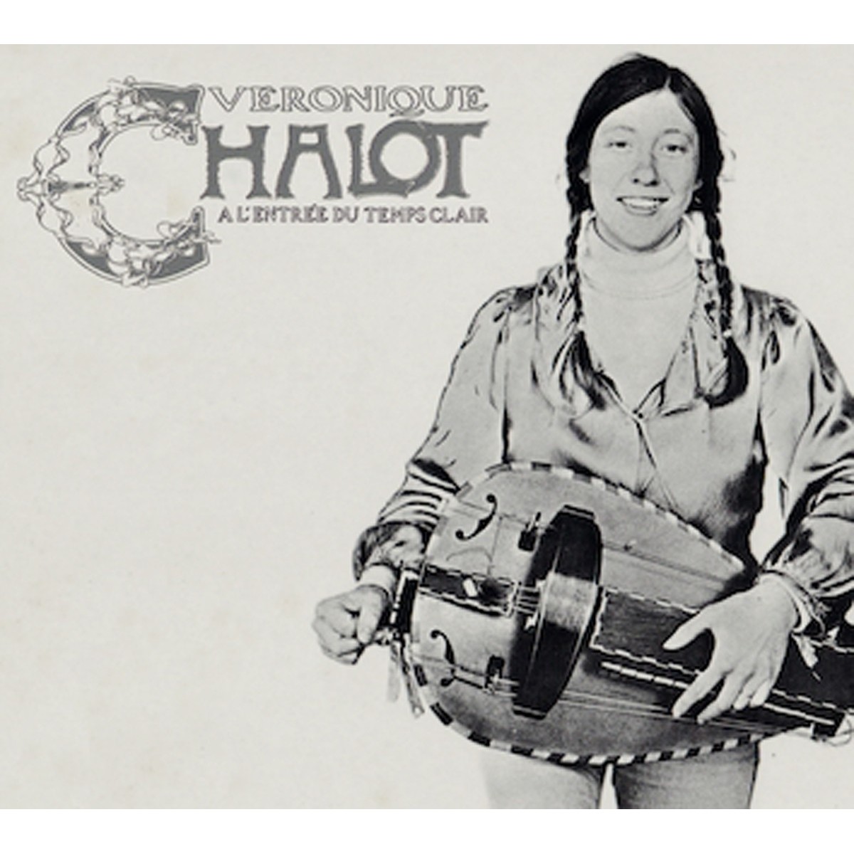 Veronique Chalot - A L'Entree Du Temps Clair