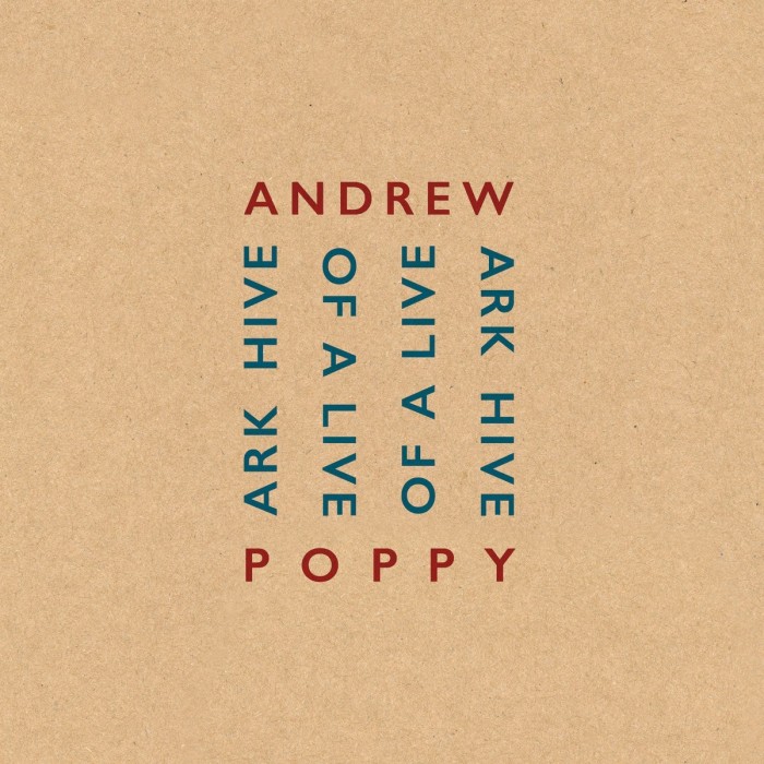Andrew Poppy - Ark Hive Of Live
