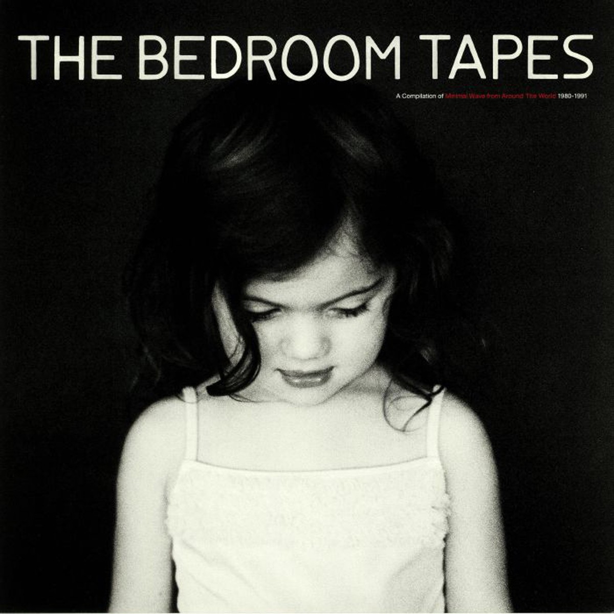 Various Artists - The Bedroom Tapes (A Compilation Of Minimal Wave From Around The World 1980-1991)
