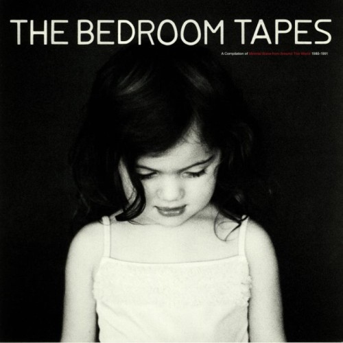 Various Artists - The Bedroom Tapes (A Compilation Of Minimal Wave From Around The World 1980-1991)