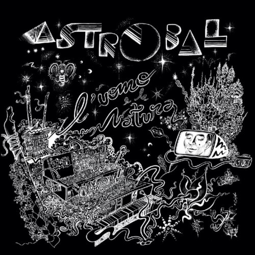 Astrobal - L'Uomo E La Natura