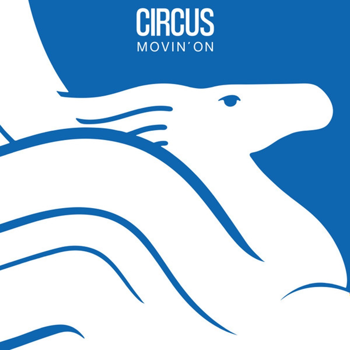 Circus - Movin On