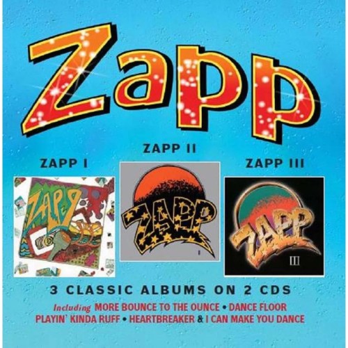 Zapp - Zapp I / Zapp II / Zapp III: 3 Classic Albums On 2Cds - Deluxe Edition