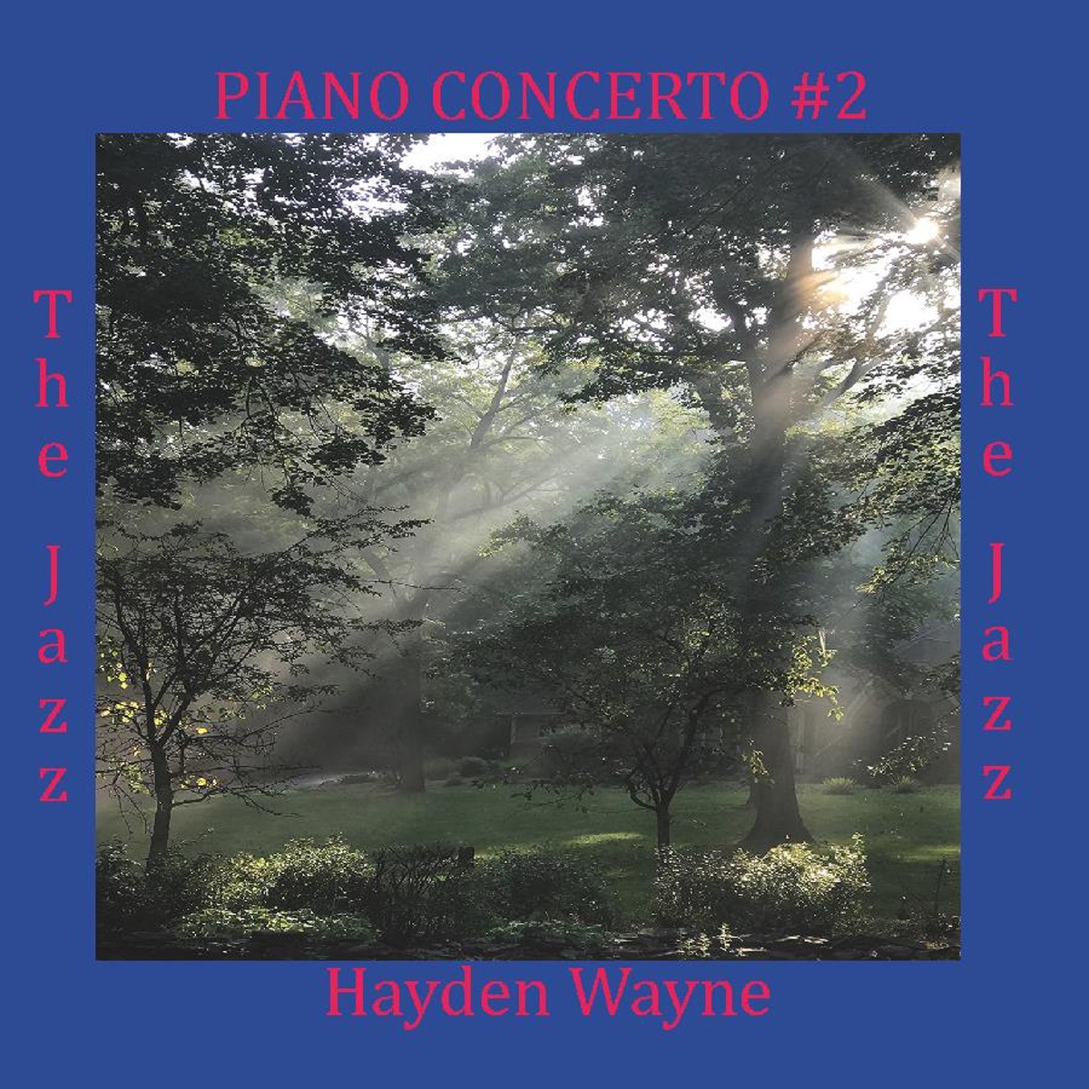 Hayden Wayne - Piano Concerto 2: The Jazz