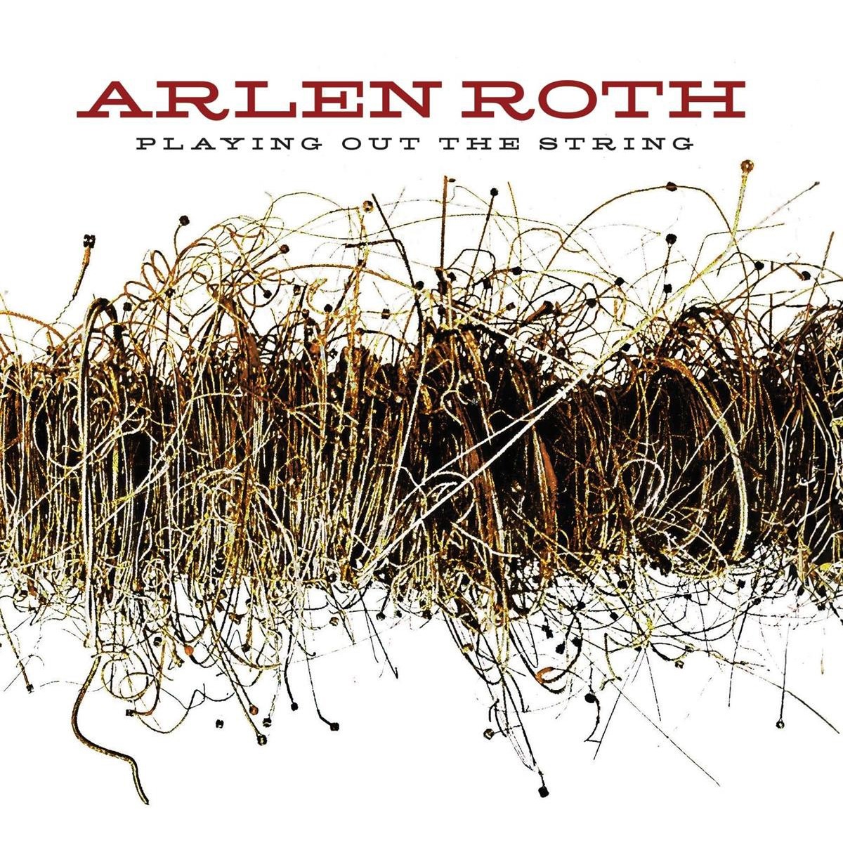 Arlen Roth - Playing Out The String