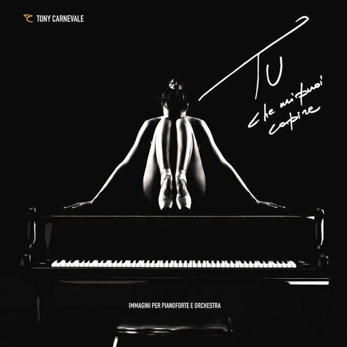 Tony Carnevale - Tu Che Mi Puoi Capire