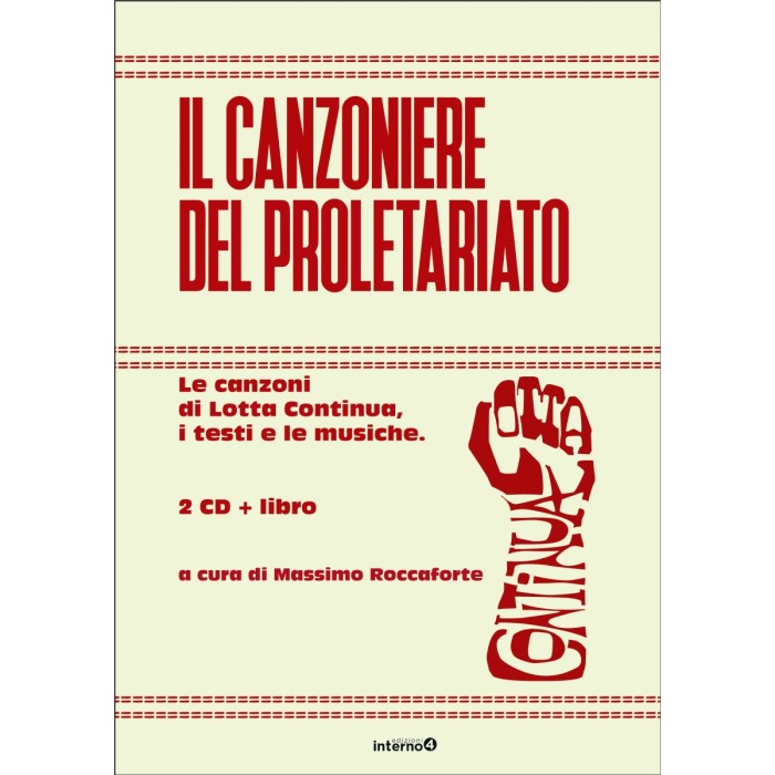 Various Artists - Il Canzoniere Del Proletariato. Le Canzoni Di Lotta Continua, I Testi E Le Musiche.