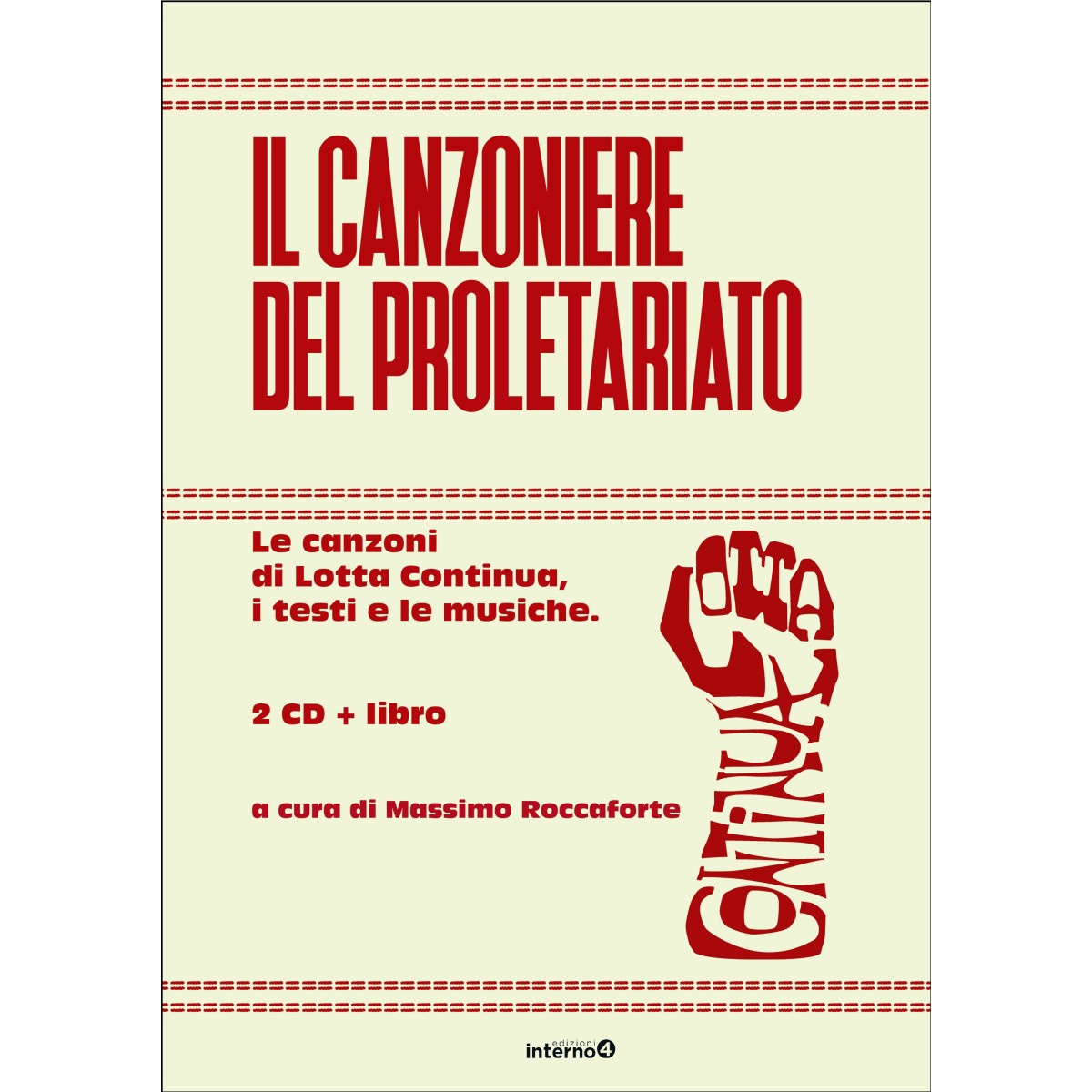 Various Artists - Il Canzoniere Del Proletariato. Le Canzoni Di Lotta Continua, I Testi E Le Musiche.