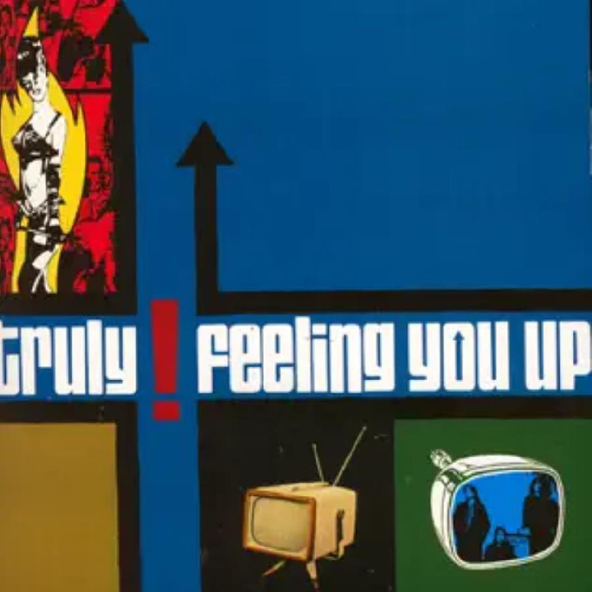 Truly - Feeling You Up