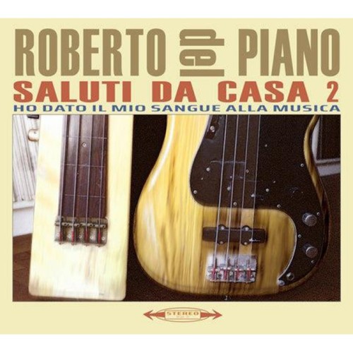 Roberto Del Piano - Saluti Da Casa 2