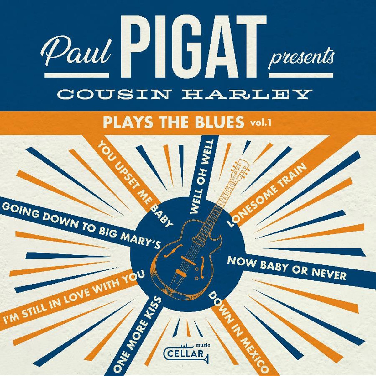 Paul Pigat - Cousin Harley Plays The Blues Volume 1