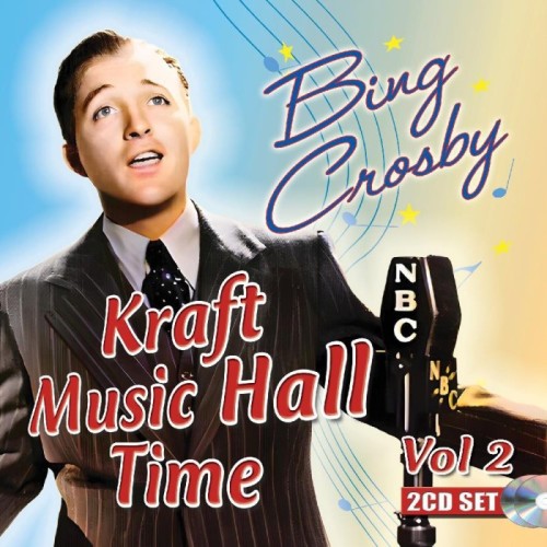 Bing Crosby - The Kraft Music Hall Time: Volume 2