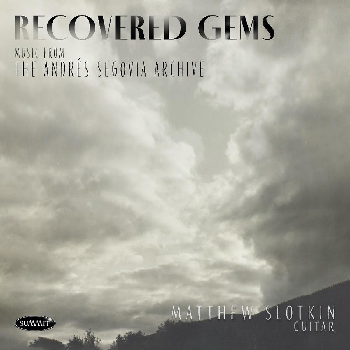 Matthew Slotkin - Recovered Gems: Music From The Andrés Segovia Archive