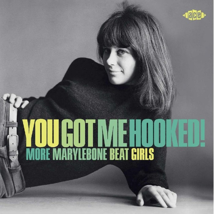 Various Artists - You Got Me Hooked! More Marylebone Beat Girls