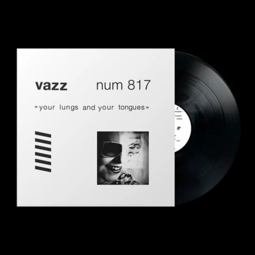 Vazz - Your Lungs And Your Tongues