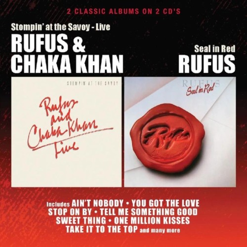 Rufus - Chaka Khan - Stompin' At The Savoy / Seal In Red