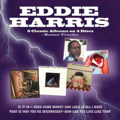 Eddie Harris - Is It In / I Need Some Money / Bad Luck Is All I Have / That Is Why You're Overweight…