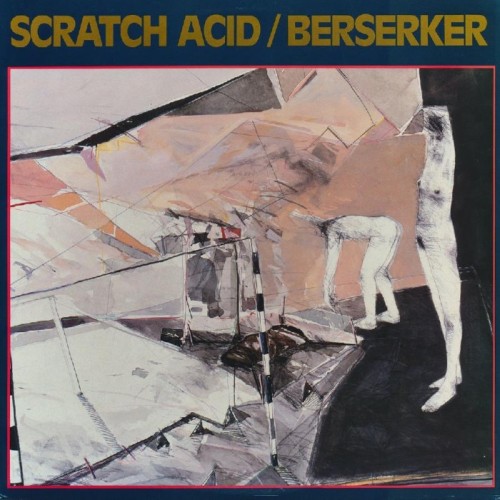 Scratch Acid - Scratch Acid Ep / Berserker (Remastered - White Vinyl)