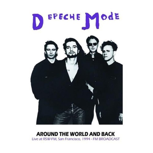 Depeche Mode - Around The World And Back: Usa 1994 - Live Fm Broadcast