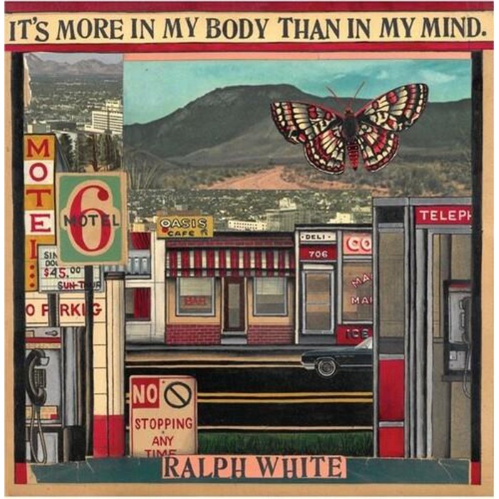 Ralph White - It's More In My Body Than In My Mind