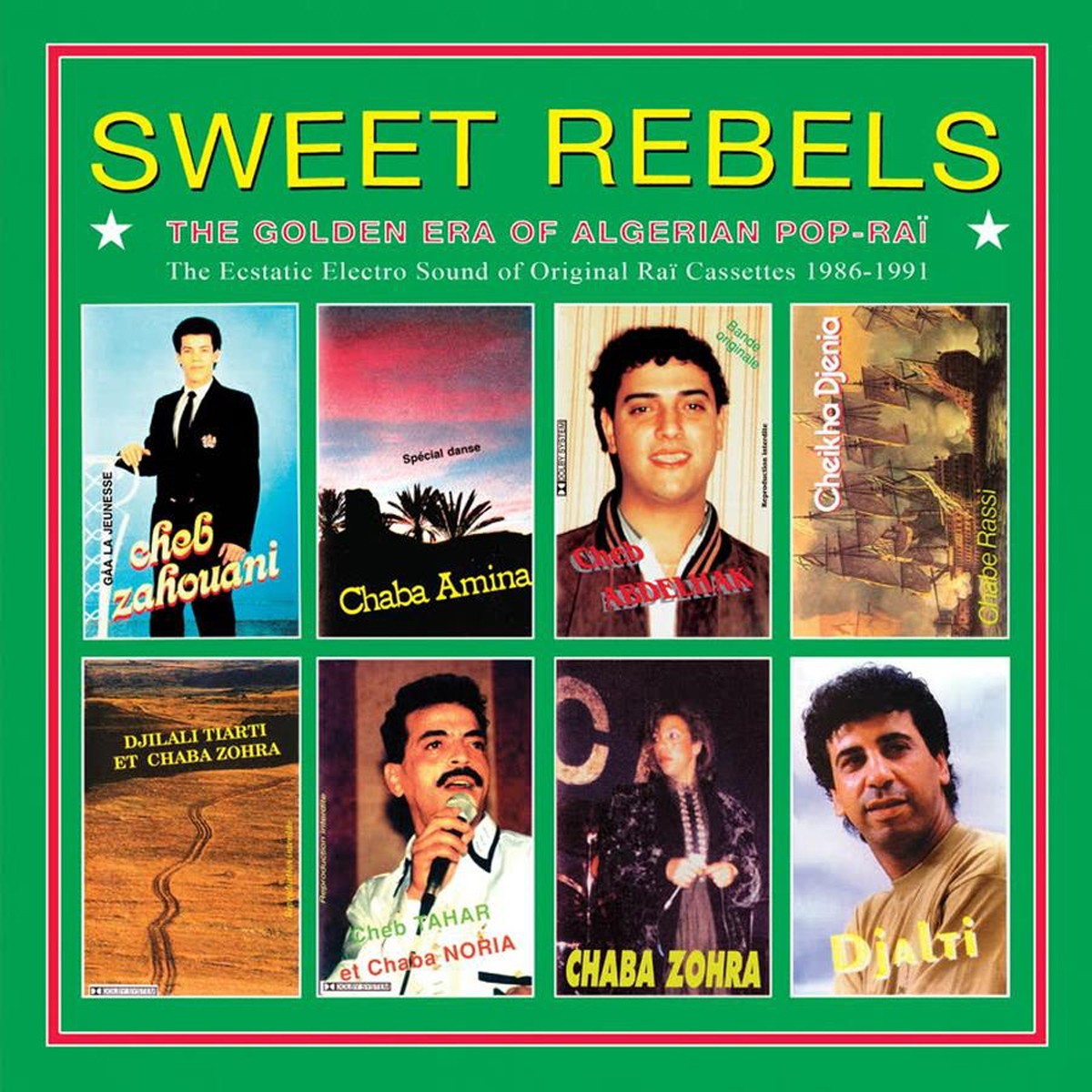 Various Artists - Sweet Rebels: The Golden Era Of Algerian Pop-Rai