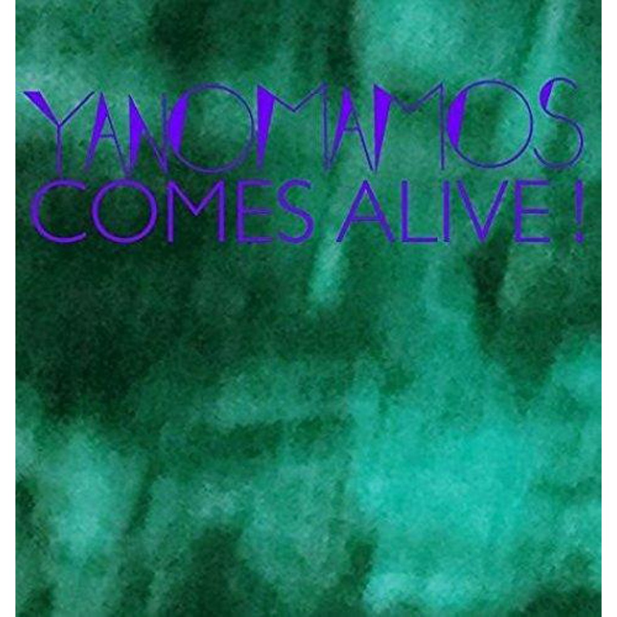 Yanomamos - Comes Alive