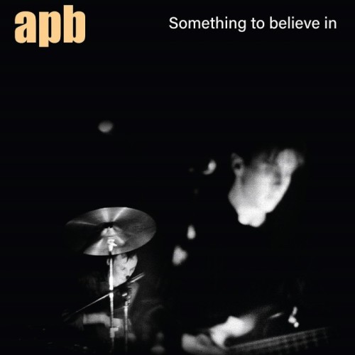 APB - Something To Believe In (Newbury Transparent Blue Variant)
