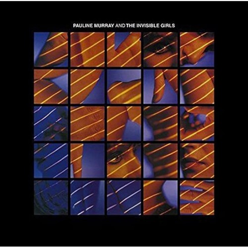 Pauline Murray - Pauline Murray And The Invisible Girls