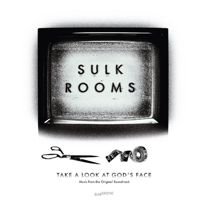 Sulk Rooms - Take A Look At Gods Face