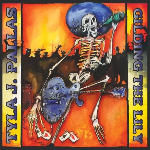 Tyla J. Pallas - Gilding The Lily (Orange Vinyl)