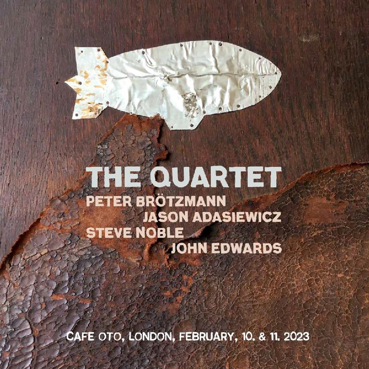 Peter Brötzmann & John Edwards & Steve Noble & Jason Adasiewicz - The Quartet
