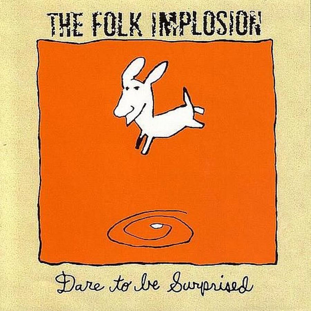The Folk Implosion - Dare To Be Surprised (White Vinyl)