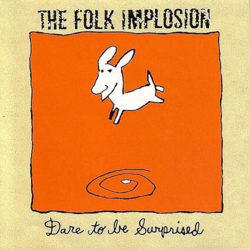 The Folk Implosion - Dare To Be Surprised (White Vinyl)