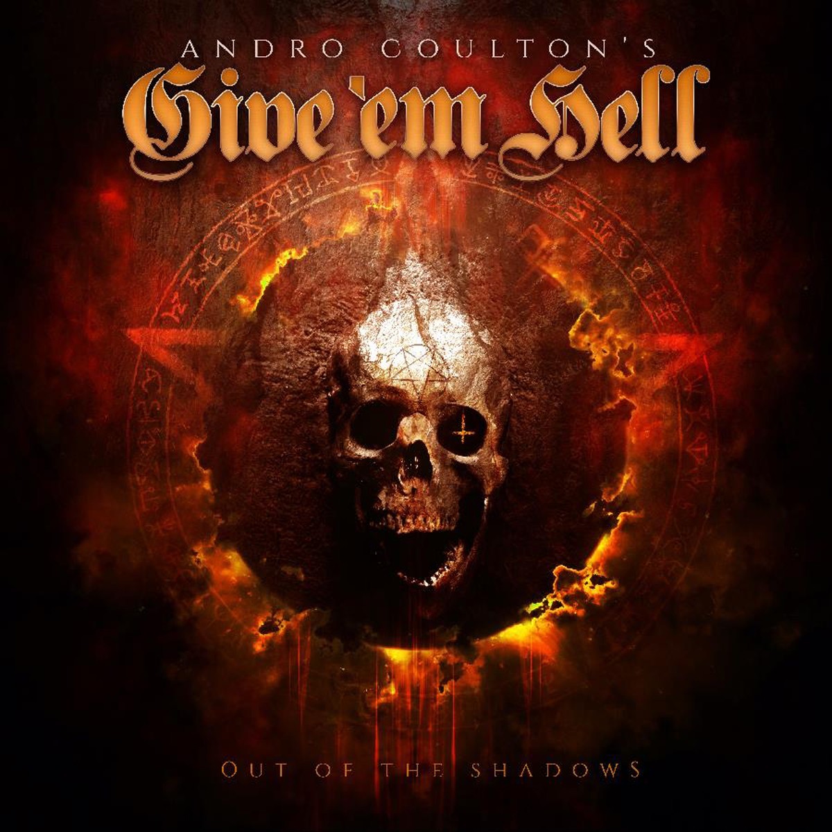 Andro Coulton's Give 'Em Hell - Out Of The Shadows