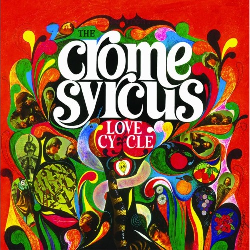 The Crome Syrcus - Love Cycle