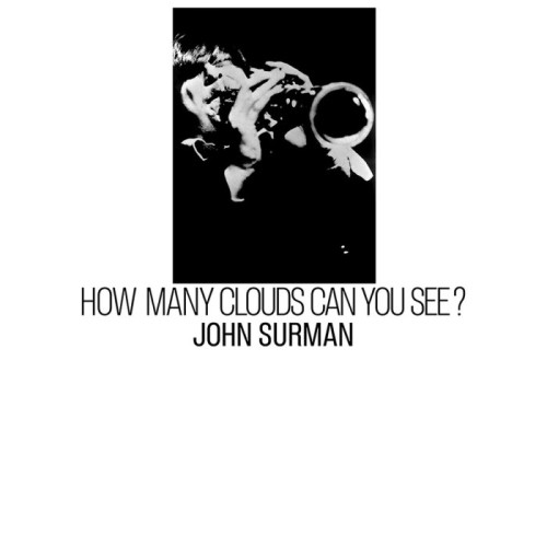 John Surman - How Many Clouds Can You See?
