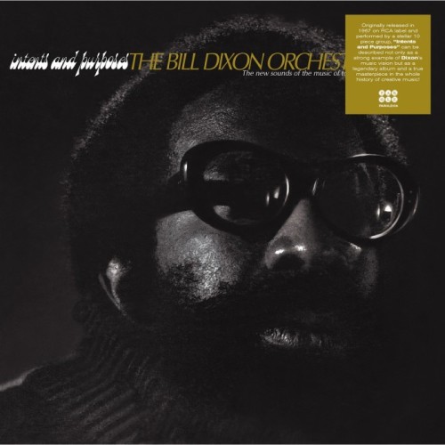 The Bill Dixon Orchestra - Intents And Purposes