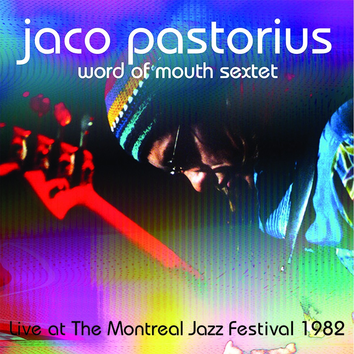 Jaco Pastorius & His Word Of Mouth Sextet - Live At The Montreal Jazz Festival, July 3 1982