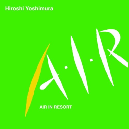 Hiroshi Yoshimura - Air In Resort