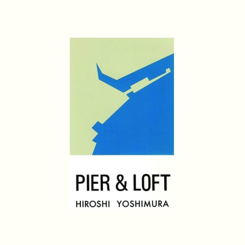 Hiroshi Yoshimura - Pier & Loft