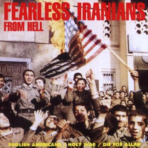 Fearless Iranians From Hell - Die For Allah
