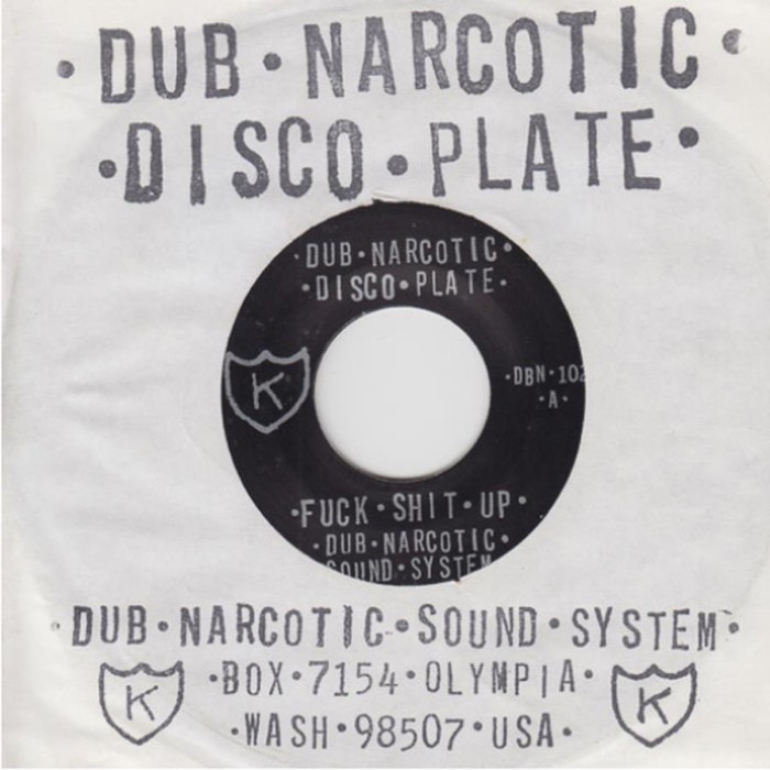 Dub Narcotic Sound System - Fuck Shit Up