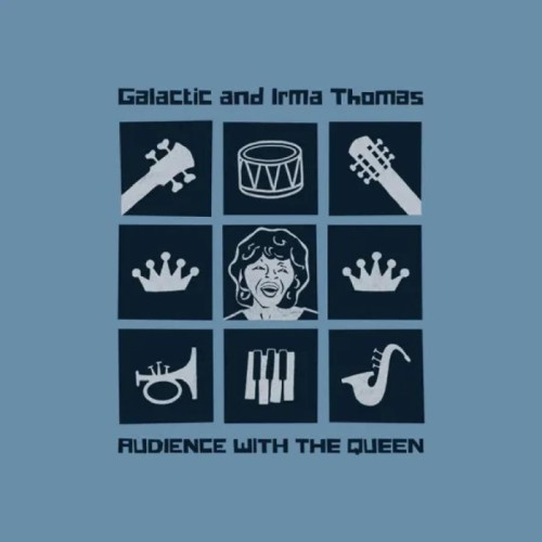 Galactic And Irma Thomas - Audience With The Queen
