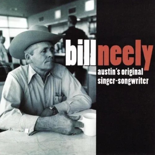 Bill Neely - Austin's Original Singer-Songwriter