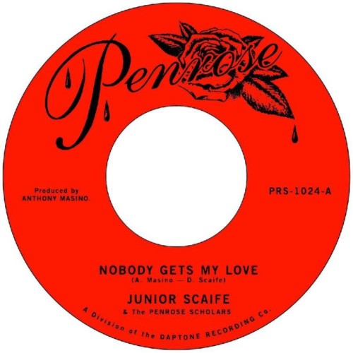 Junior Scaife & The Penrose Scholars - Nobody Gets My Love / Too Much Too Soon