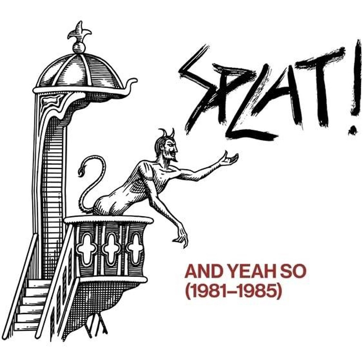 Splat! - And Yeah So (1981-1985)