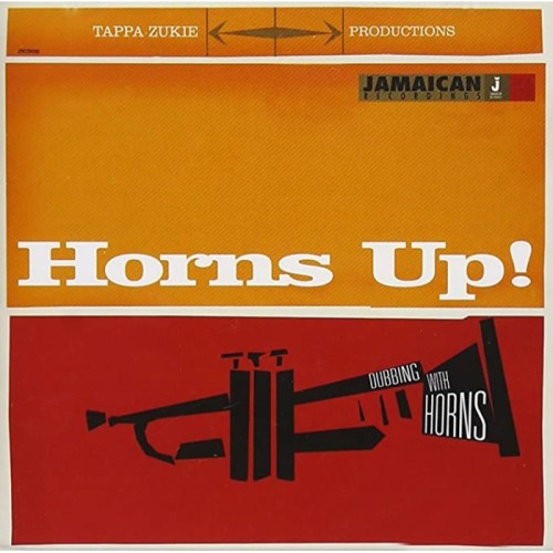 Tapper Zukie - Horns Up! Dubbing With Horns